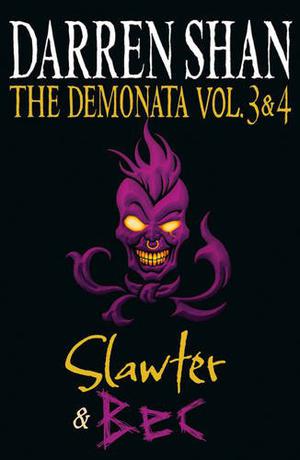 The Demonata Vol. 3 & 4: Slawter & BEC (The Demonata #3-4)