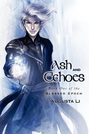 Ash and Echoes by Augusta Li