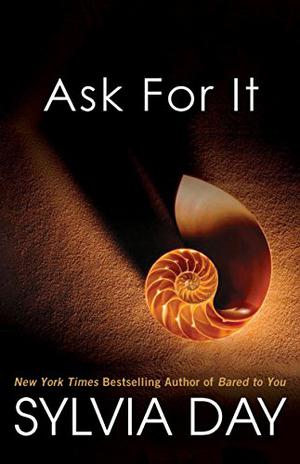 Ask For It by Sylvia Day