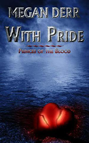 With Pride by Megan Derr