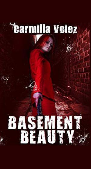 Basement Beauty by Carmilla Voiez
