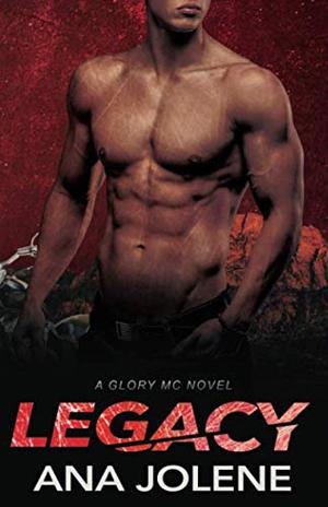Legacy  (Glory MC) by Ana Jolene