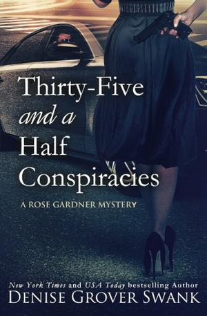 Thirty-Five and a Half Conspiracies (Rose Gardner Mystery #8)