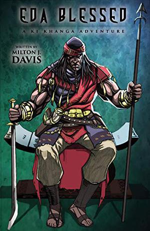 Eda Blessed: A Ki Khanga Adventure by Milton J. Davis