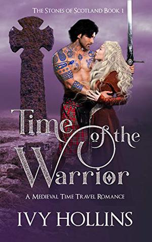 Time of the Warrior (Stones of Scotland #1)