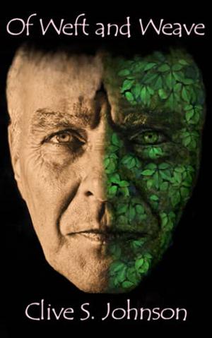 Of Weft and Weave by Clive S. Johnson