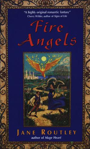 Fire Angels by Jane Routley
