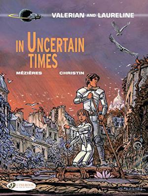 In Uncertain Times (Valérian #18)