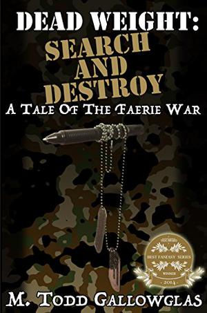 Dead Weight: Search and Destroy: A Tale of the Faerie War (Dead Weight: A Tale of the Faerie War #3)