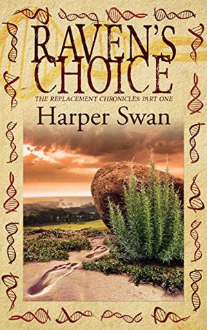 Raven's Choice (Replacement Chronicles #1)