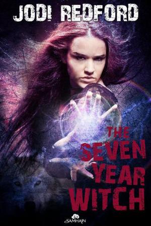 The Seven Year Witch (That Old Black Magic #2)