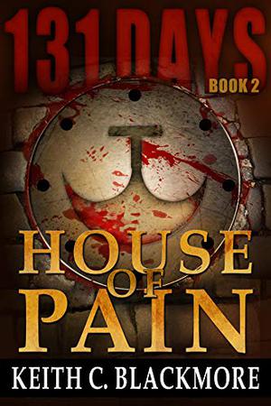 House of Pain by Keith C. Blackmore