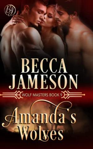 Amanda's Wolves (Wolf Masters #9)