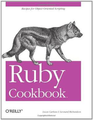 Ruby Cookbook by Lucas Carlson, Leonard Richardson