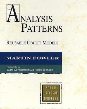 Analysis Patterns: Reusable Object Models by Martin Fowler, Ralph Johnson, Ward Cunningham