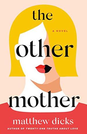 The Other Mother by Matthew Dicks
