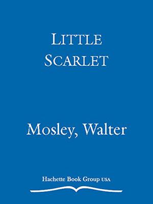 Little Scarlet (Easy Rawlins #9)