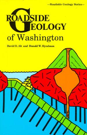Roadside Geology of Washington (Roadside Geology Series #1)