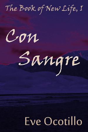 Con Sangre by Eve Ocotillo