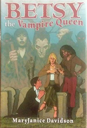 Betsy the Vampire Queen (Undead #1-4)