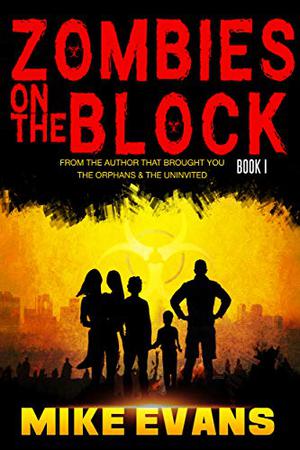 Zombies on The Block by Mike Evans