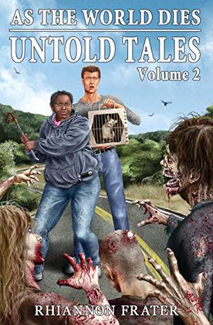 As The World Dies Untold Tales Volume 2 by Rhiannon Frater