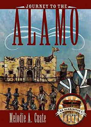 Journey to the Alamo (Mr. Barrington's Mysterious Trunk #1)