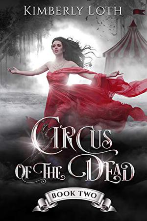 Circus of the Dead Book #2 (Circus of the Dead #2)