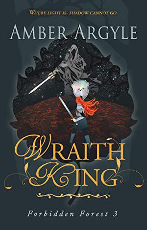 Wraith King (Forbidden Forest #3)
