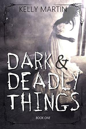 Dark and Deadly Things (Dark Things #1)
