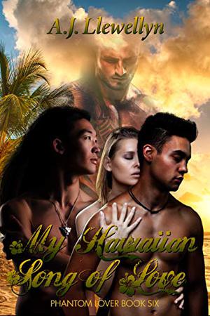 My Hawaiian Song of Love (Phantom Lover #6)