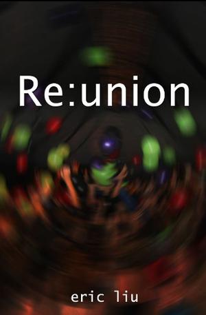 Re:union by Eric Liu