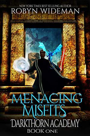 Menacing Misfits (Darkthorn Academy #1)