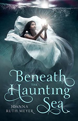 Beneath the Haunting Sea (Beneath the Haunting Sea #1)