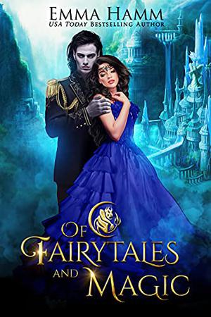 Of Fairytales and Magic (Of Goblins Kings #5)