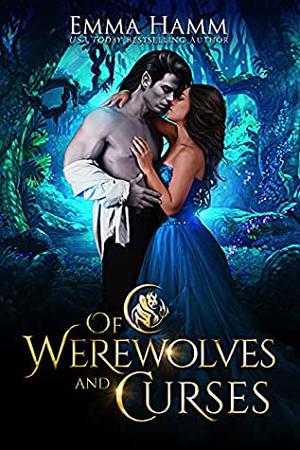 Of Werewolves and Curses by Emma Hamm