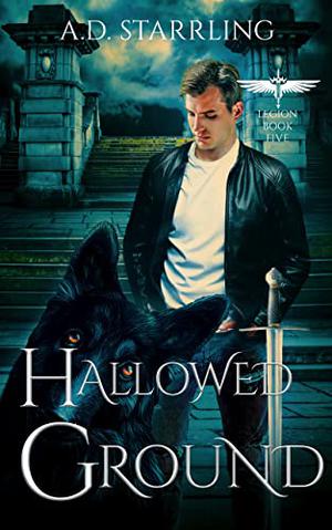 Hallowed Ground by A.D. Starrling