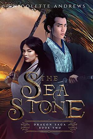 The Sea Stone (The Dragon Saga #2)