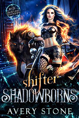 Shifter Shadowborns by Avery Stone