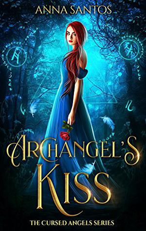 Archangel's Kiss by Anna Santos