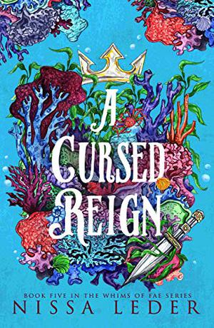 A Cursed Reign by Nissa Leder