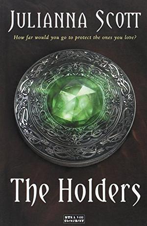 The Holders by Julianna Scott