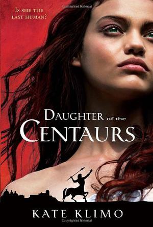 Daughter of the Centaurs (Centauriad #1)