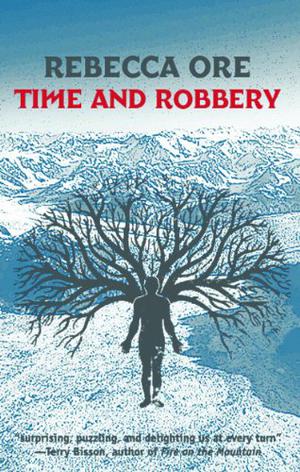 Time and Robbery by Rebecca Ore