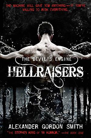 Hellraisers by Alexander Gordon Smith