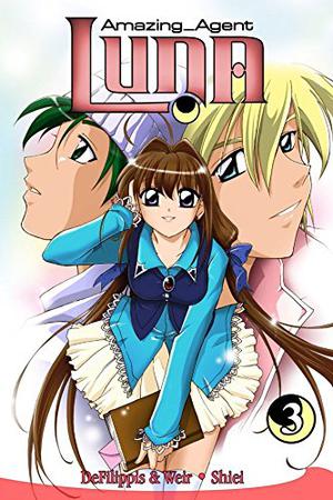 Amazing Agent Luna Vol. 3 by Nunzio DeFilippis, Christina Weir, Shiei