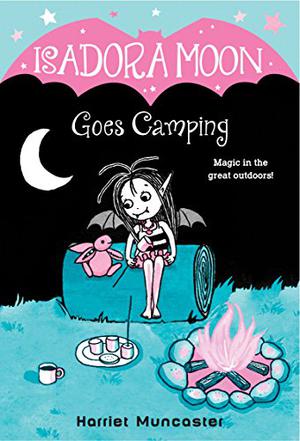 Isadora Moon Goes Camping (Isadora Moon #2)
