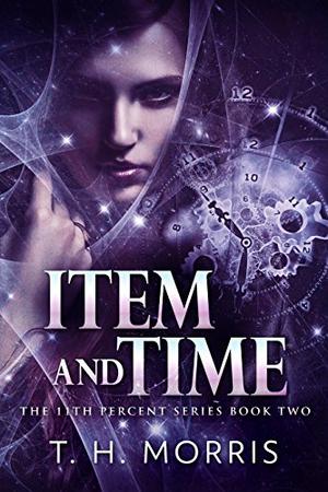Item and Time by T.H. Morris