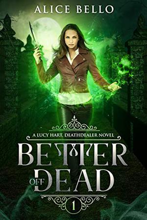Better off Dead (Lucy Hart, Rites #1)