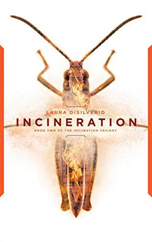 Incineration by Laura DiSilverio